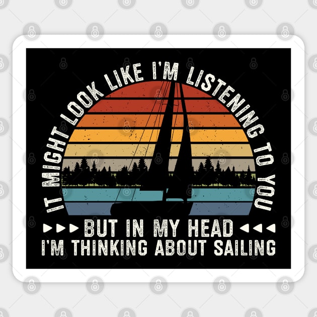 I'm Thinking About Sailing | Sailboat Gift Sticker by Streetwear KKS